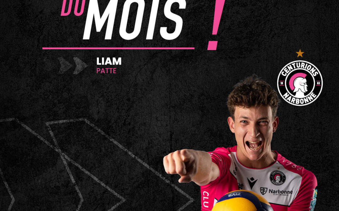 Liam Patte Centurion du mois