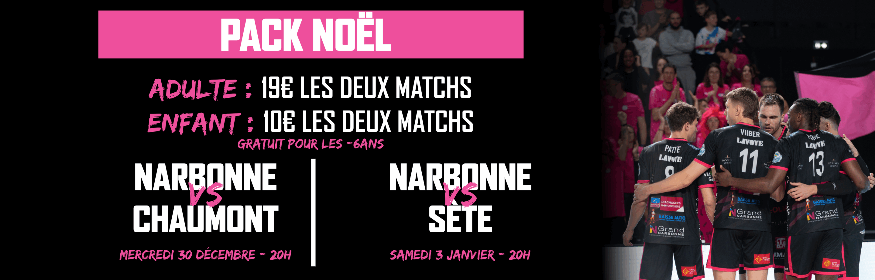 Pack Noël : Narbonne X Chaumont & Narbonne X Sète
